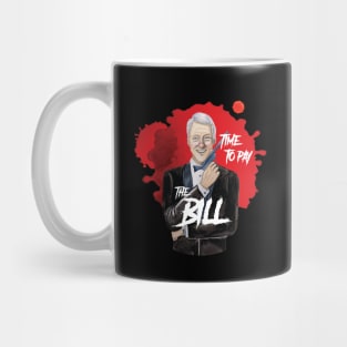 Time To Pay The Bill Mug